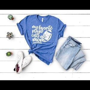 My favorite player calls me mom t shirt